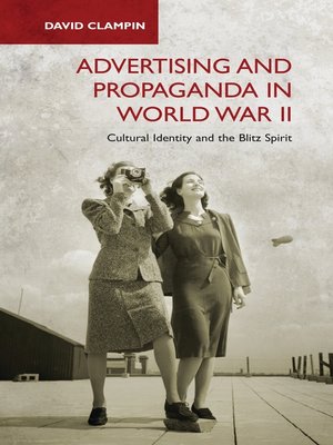 cover image of Advertising and Propaganda in World War II